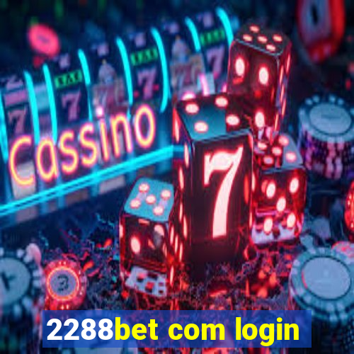 2288bet com login